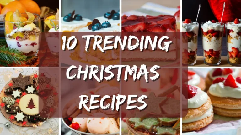 10 Trendiest Christmas Recipes to Impress Your Guests (with Extra Info & Variations!)